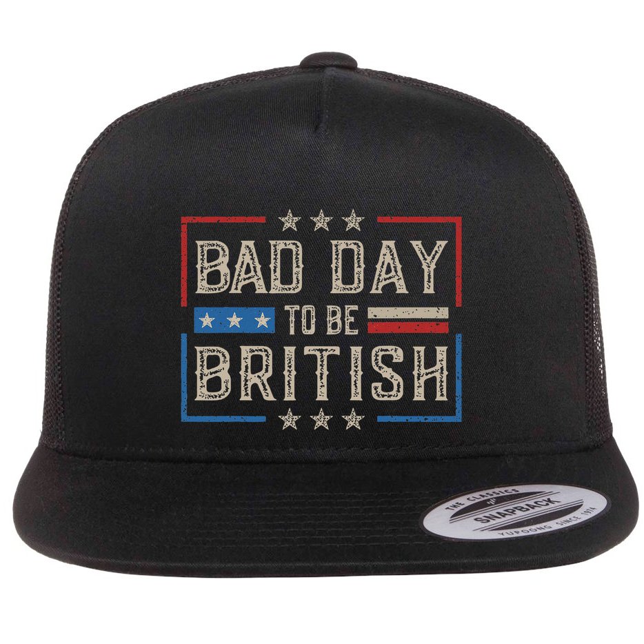 Bad Day To Be British Funny Humor Quote 1776 Usa 4th Of July Flat Bill Trucker Hat