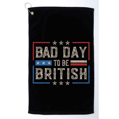 Bad Day To Be British Funny Humor Quote 1776 Usa 4th Of July Golf Towel