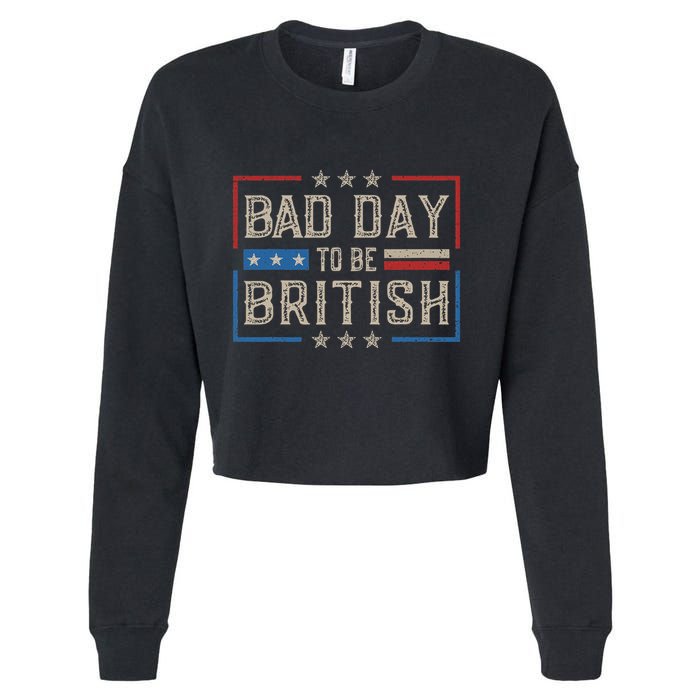 Bad Day To Be British Funny Humor Quote 1776 Usa 4th Of July Cropped Pullover Crew