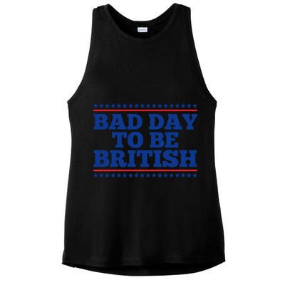 Bad Day To Be British Funny 4th Of July Ladies PosiCharge Tri-Blend Wicking Tank