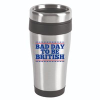 Bad Day To Be British Funny 4th Of July 16oz Travel Tumbler