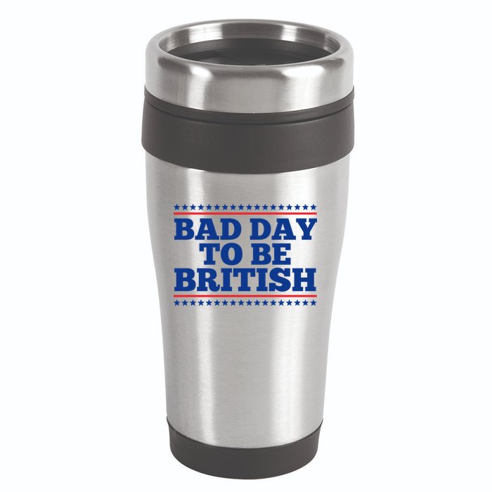 Bad Day To Be British Funny 4th Of July 16oz Travel Tumbler