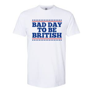 Bad Day To Be British Funny 4th Of July Softstyle CVC T-Shirt