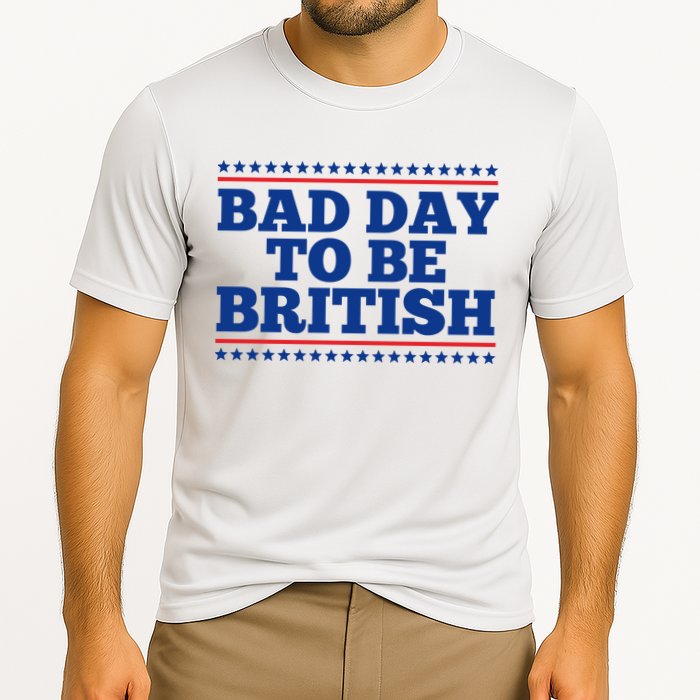 Bad Day To Be British Funny 4th Of July Performance Shirt