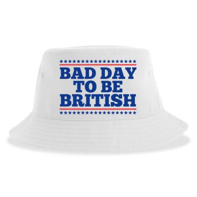 Bad Day To Be British Funny 4th Of July Sustainable Bucket Hat