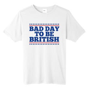 Bad Day To Be British Funny 4th Of July Tall Fusion ChromaSoft Performance T-Shirt