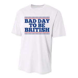 Bad Day To Be British Funny 4th Of July Performance Sprint T-Shirt