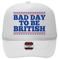 Bad Day To Be British Funny 4th Of July Hat