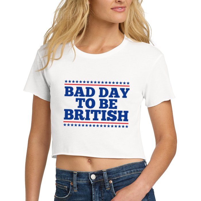Bad Day To Be British Funny 4th Of July Crop Top