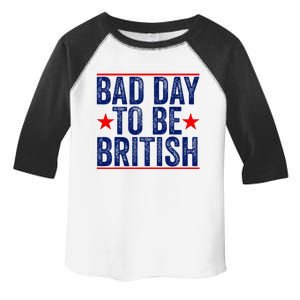 Bad Day To Be British Funny 4th Of July Toddler Fine Jersey T-Shirt