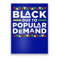 Black Due To Popular Ded African American Pride Melanin Gift Poster