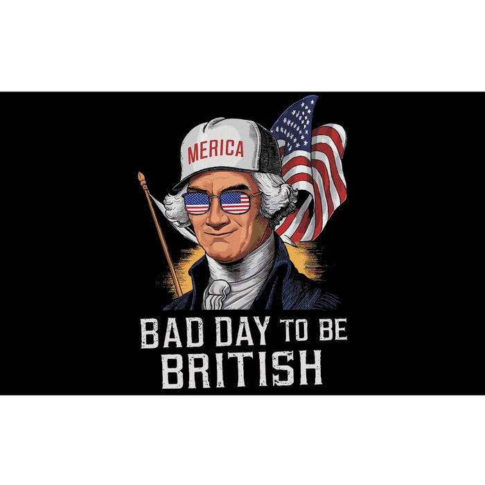 Bad Day To Be British Patriotic George Washington 4th July Bumper Sticker