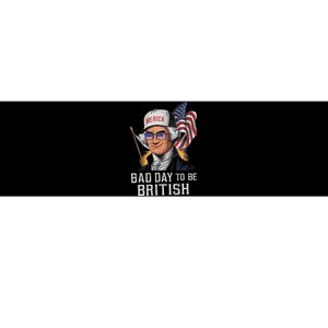 Bad Day To Be British Patriotic George Washington 4th July Bumper Sticker