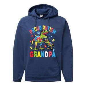 Big Dinosaur Tcute Giftrex And Autism Proud Autism Grandpa Cute Gift Performance Fleece Hoodie