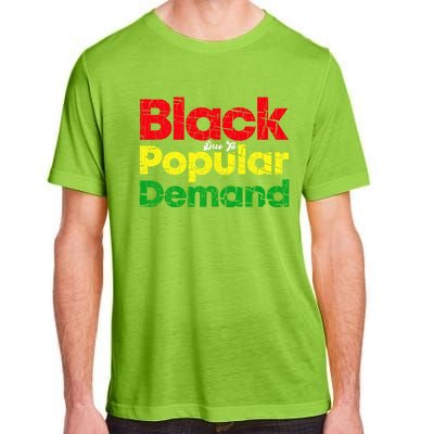 Black Due To Popular Ded History Melanin Equality Cool Gift Adult ChromaSoft Performance T-Shirt