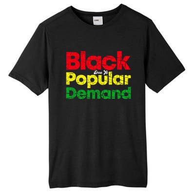 Black Due To Popular Ded History Melanin Equality Cool Gift Tall Fusion ChromaSoft Performance T-Shirt