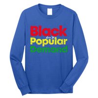 Black Due To Popular Ded History Melanin Equality Cool Gift Long Sleeve Shirt