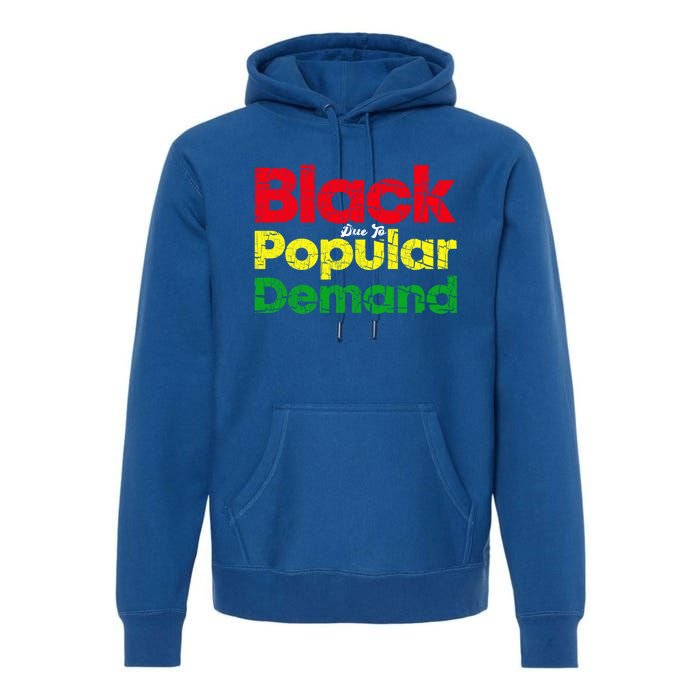 Black Due To Popular Ded History Melanin Equality Cool Gift Premium Hoodie