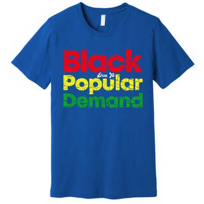 Black Due To Popular Ded History Melanin Equality Cool Gift Premium T-Shirt