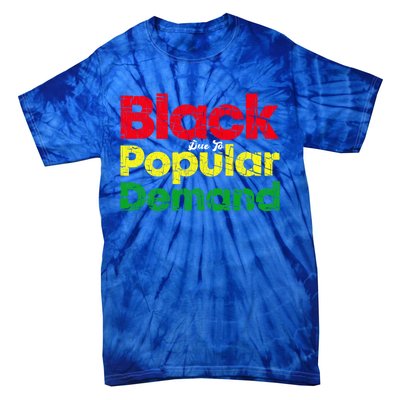 Black Due To Popular Ded History Melanin Equality Cool Gift Tie-Dye T-Shirt