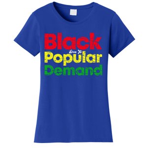 Black Due To Popular Ded History Melanin Equality Cool Gift Women's T-Shirt