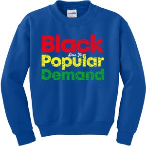 Black Due To Popular Ded History Melanin Equality Cool Gift Kids Sweatshirt