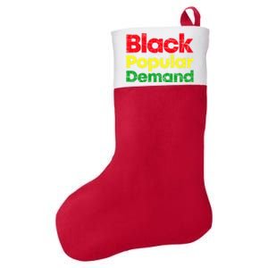 Black Due To Popular Ded History Melanin Equality Cool Gift Felt Holiday Christmas Stocking