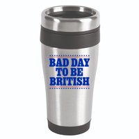 Bad Day To Be British Funny 4th Of July 16oz Travel Tumbler