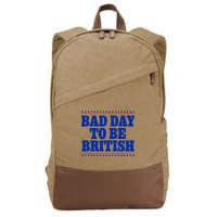 Bad Day To Be British Funny 4th Of July Cotton Canvas Backpack
