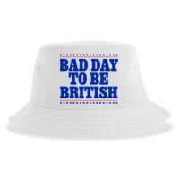 Bad Day To Be British Funny 4th Of July Sustainable Bucket Hat
