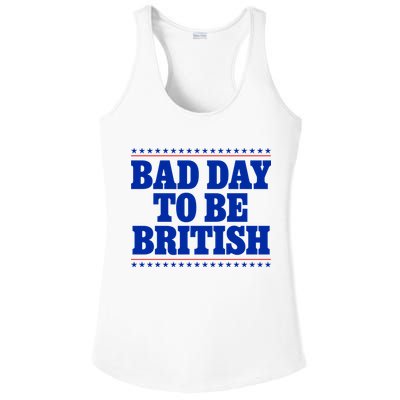 Bad Day To Be British Funny 4th Of July Ladies PosiCharge Competitor Racerback Tank