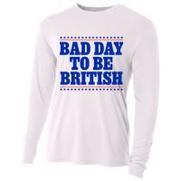 Bad Day To Be British Funny 4th Of July Cooling Performance Long Sleeve Crew