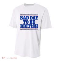 Bad Day To Be British Funny 4th Of July Youth Performance Sprint T-Shirt