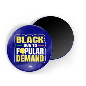 Black Due To Popular Ded History Melanin Equality Gift Magnet