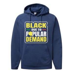 Black Due To Popular Ded History Melanin Equality Gift Performance Fleece Hoodie