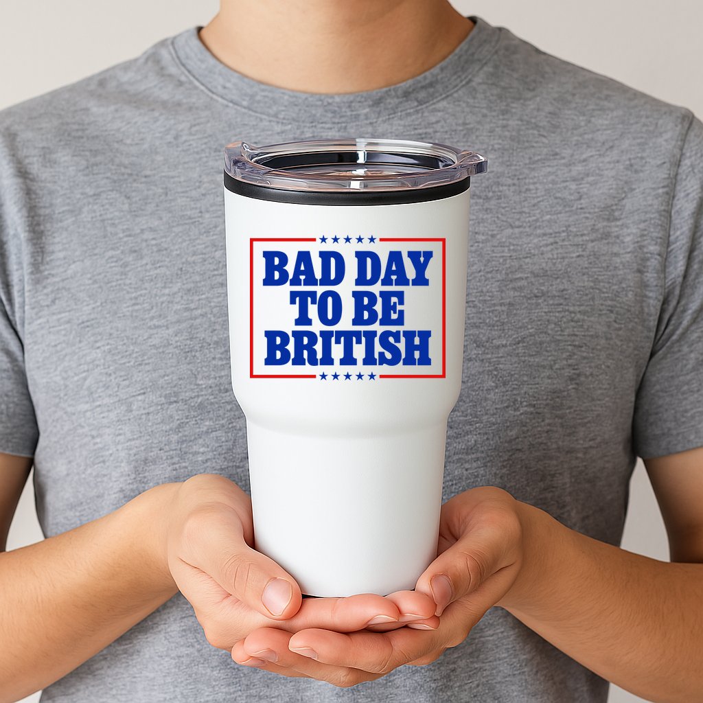 Bad Day To Be British Funny 4th Of July Tumbler