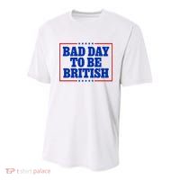 Bad Day To Be British Funny 4th Of July Youth Performance Sprint T-Shirt