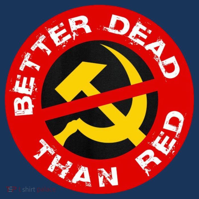 Better Dead Than Red Premium T-Shirt