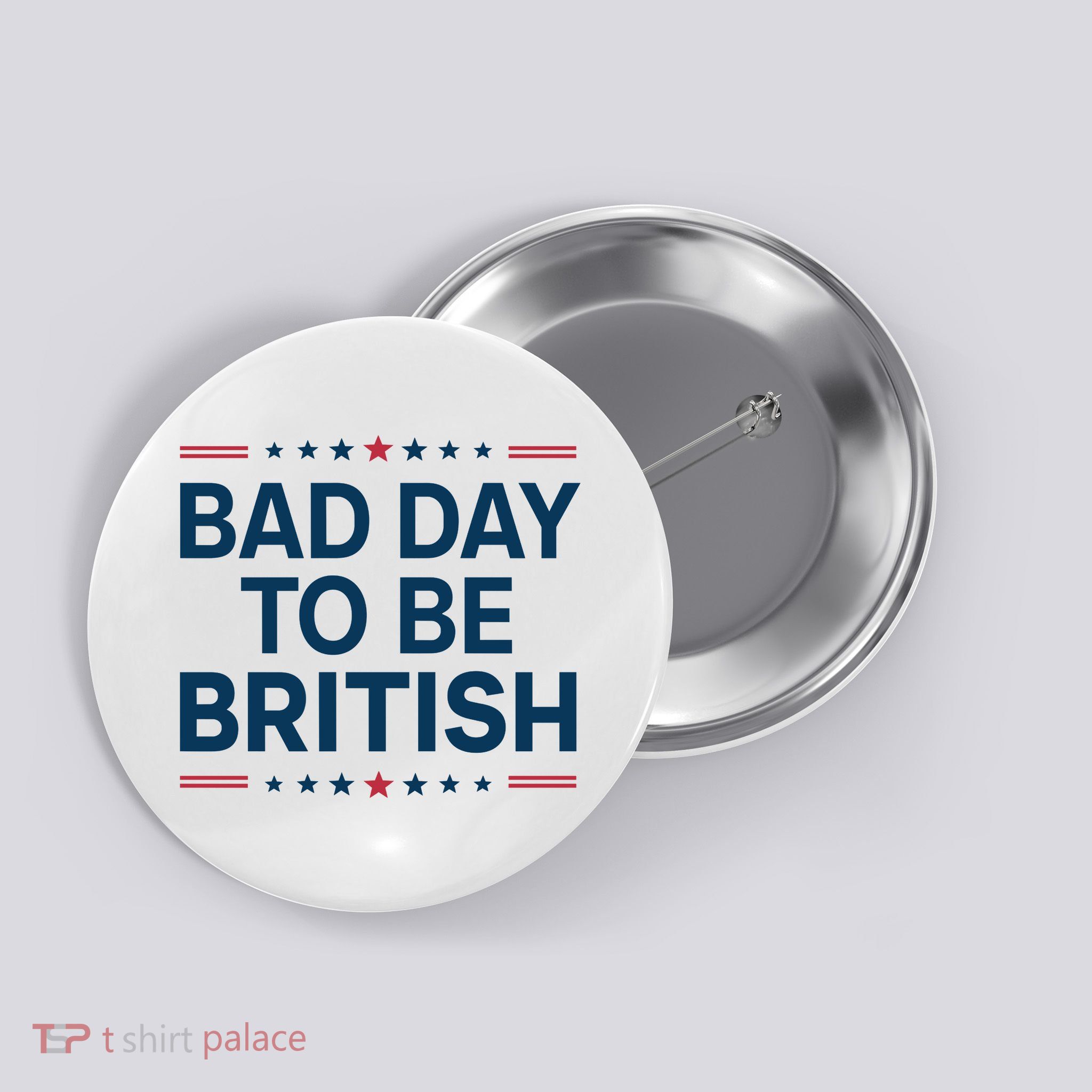Bad Day To Be British Funny 4th Of July Humor Quote Button