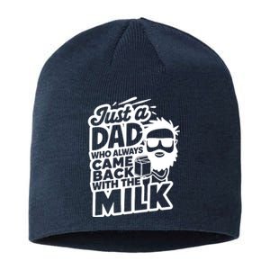 Bearded Dad That Always Came Back With The Milk Sustainable Beanie