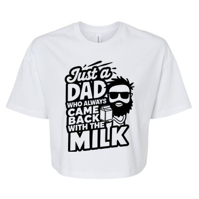 Bearded Dad That Always Came Back With The Milk Bella+Canvas Jersey Crop Tee