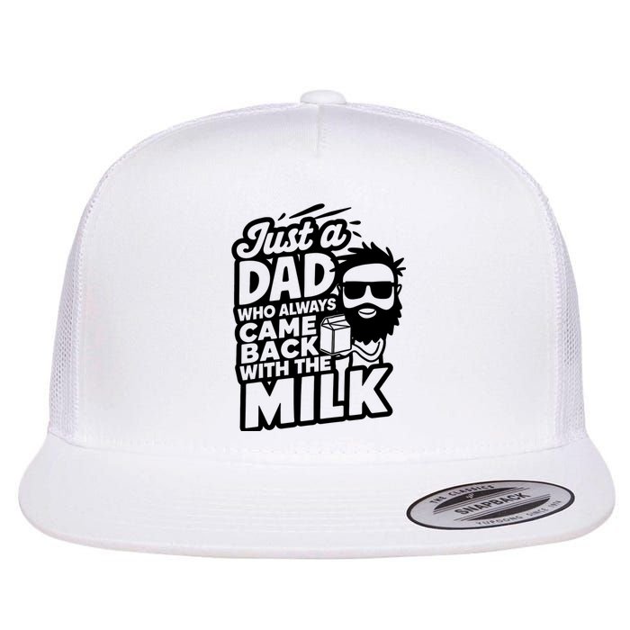 Bearded Dad That Always Came Back With The Milk Flat Bill Trucker Hat