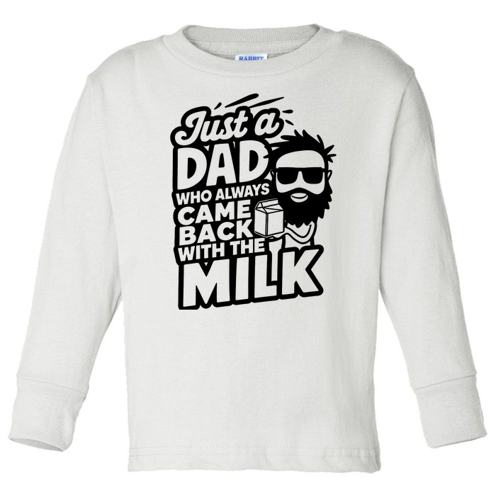 Bearded Dad That Always Came Back With The Milk Toddler Long Sleeve Shirt