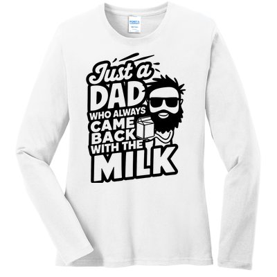 Bearded Dad That Always Came Back With The Milk Ladies Long Sleeve Shirt