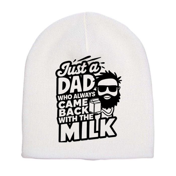 Bearded Dad That Always Came Back With The Milk Short Acrylic Beanie