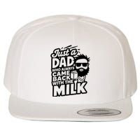 Bearded Dad That Always Came Back With The Milk Wool Snapback Cap