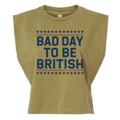 Bad Day To Be British Funny 4th Of July Humor Quote Garment-Dyed Women's Muscle Tee