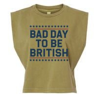Bad Day To Be British Funny 4th Of July Humor Quote Garment-Dyed Women's Muscle Tee