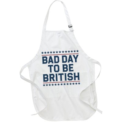 Bad Day To Be British Funny 4th Of July Humor Quote Apron