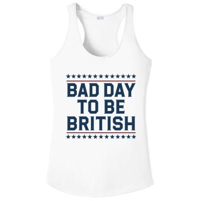 Bad Day To Be British Funny 4th Of July Humor Quote Ladies PosiCharge Competitor Racerback Tank